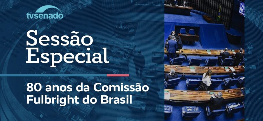 Vídeo: Ao vivo: Senado celebra 80 anos da Comissão Fulbright do Brasil – 8/6/26