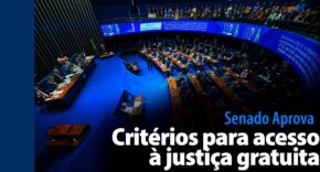 Vídeo: Senado Aprova: Critérios para acesso à justiça gratuita
